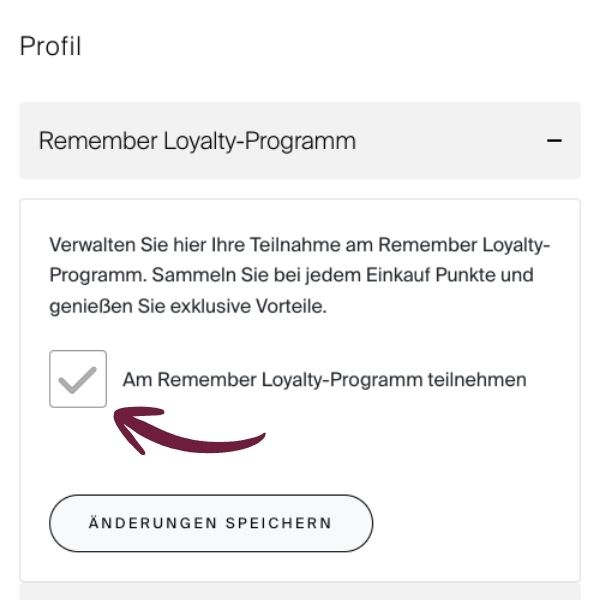 Profilseite: Abschnitt „Remember Loyalty-Programm“. Teilnahme verwalten, Punkte & Vorteile. Haken bei „teilnehmen“ (Pfeil). Button „Änderungen speichern“.